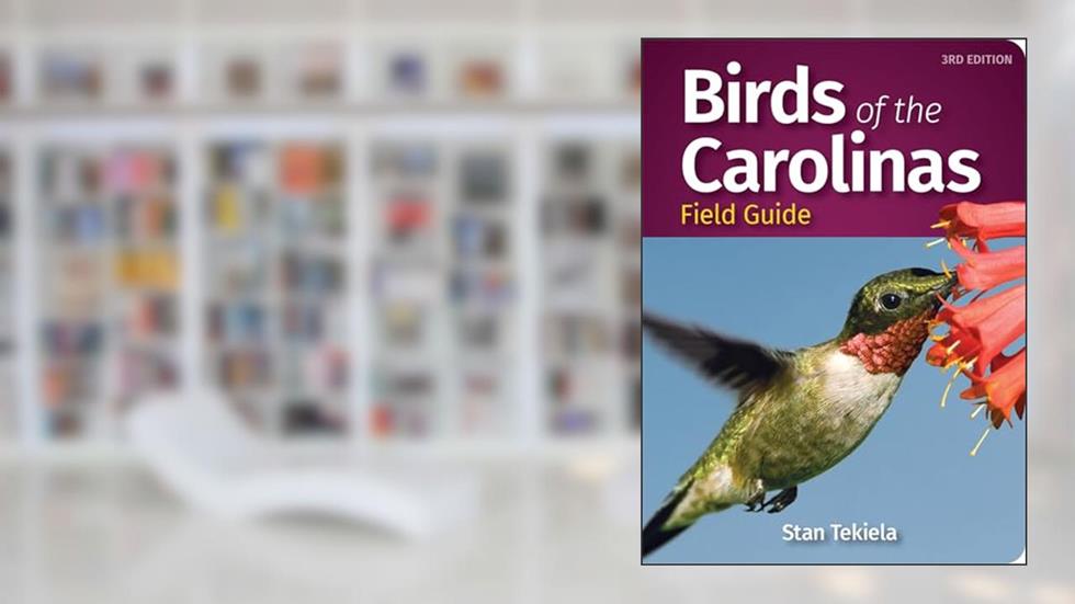 Birds of the Carolinas Field Guide (Bird Identification Guides), written by Stan Tekiela