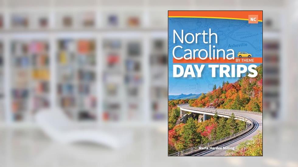 North Carolina Day Trips by Theme (Day Trip Series), written by Marla Hardee Milling