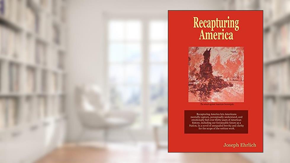 Recapturing America, written by Joseph Ehrlich