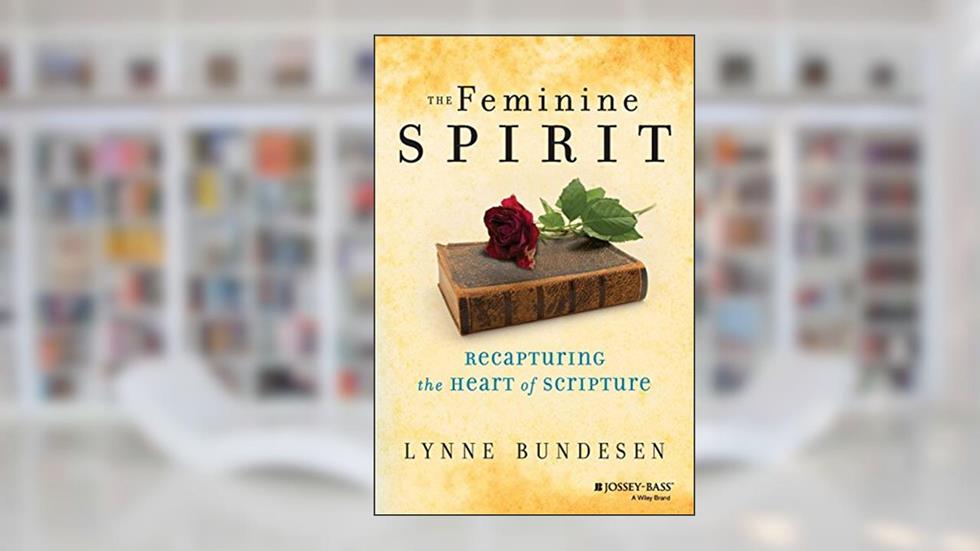 Feminine Spirit, written by Lynne Bundesen