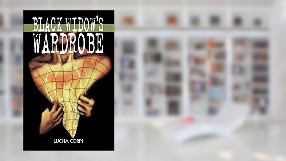 Black Widow's Wardrobe ( A Gloria Damasco Mystery), written by Lucha Corpi