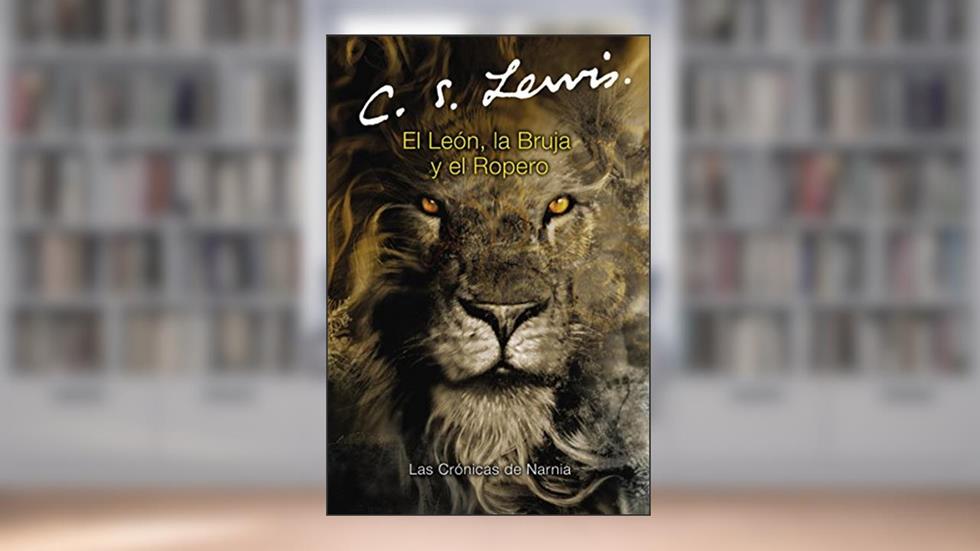El leon, la bruja y el ropero, written by C. S. Lewis
