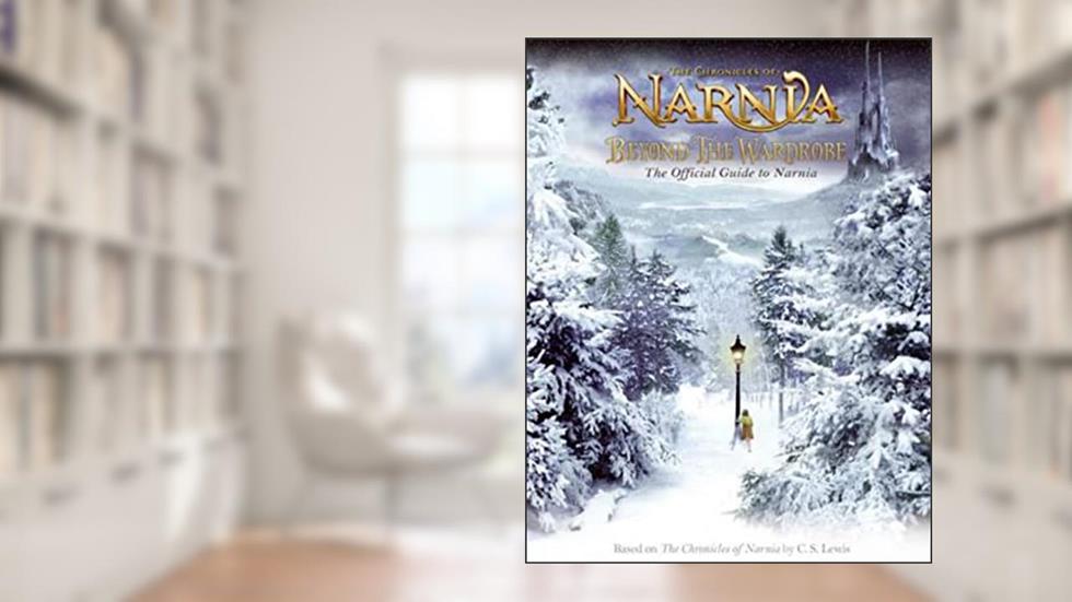 Beyond the Wardrobe: The Official Guide to Narnia, written by E. J. Kirk