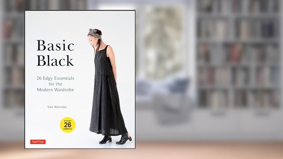 Basic Black: 26 Edgy Essentials for the Modern Wardrobe, written by Sato Watanabe