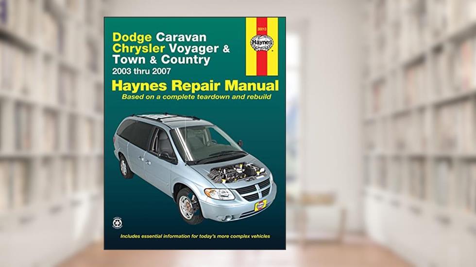 Dodge Caravan,Chrysler Voyager,Town & Country (03-07) Haynes Manual (Paperback), written by John Haynes