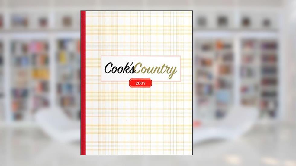 Cook's Country 2007, written by Cook's Country Magazine