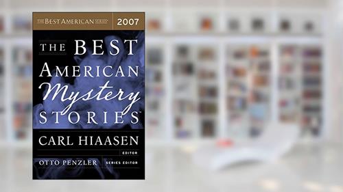 Cover from The Best American Mystery Stories 2007, written by Otto Penzler; Carl Hiaasen