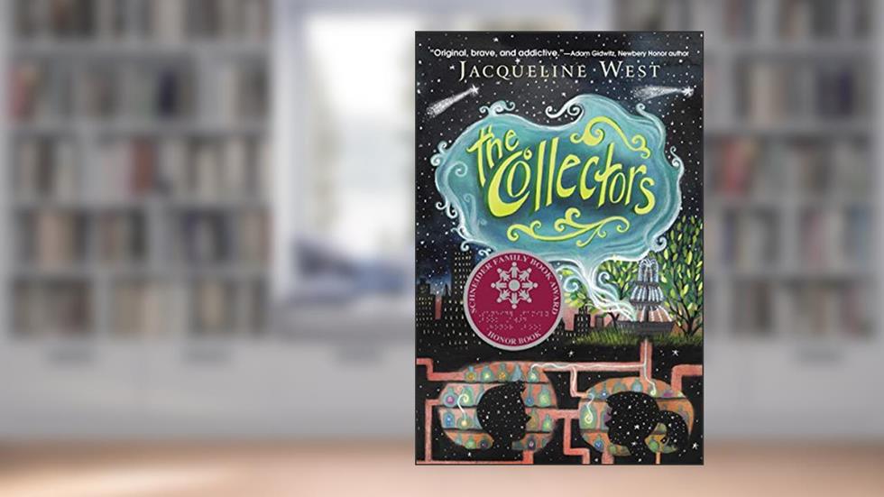 The Collectors, written by Jacqueline West
