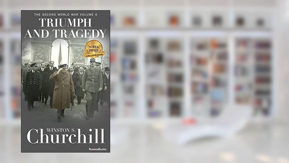 Triumph and Tragedy (Winston S. Churchill The Second World War), written by Winston S. Churchill
