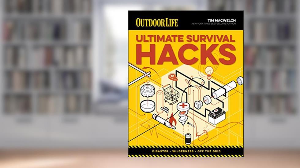 Ultimate Survival Hacks: Over 500 Amazing Tricks That Just Might Save Your Life (Outdoor Life), written by Tim MacWelch