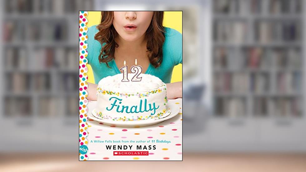 Finally (Willow Falls), written by Wendy Mass