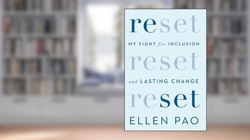 Cover from Reset: My Fight for Inclusion and Lasting Change, written by Ellen K. Pao