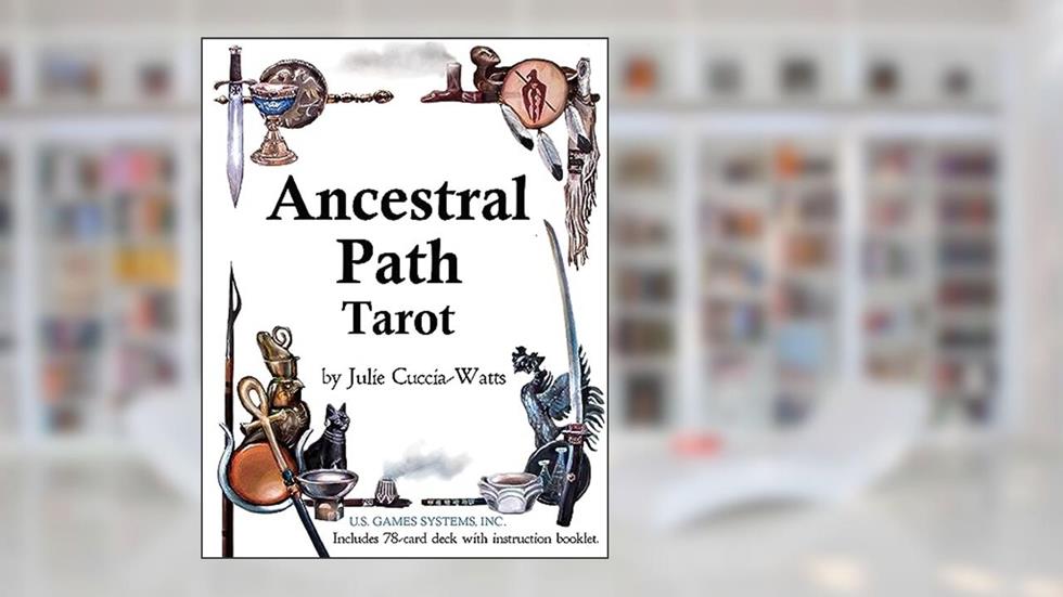 Ancestral Path Tarot, written by Julie Cuccia-Watts