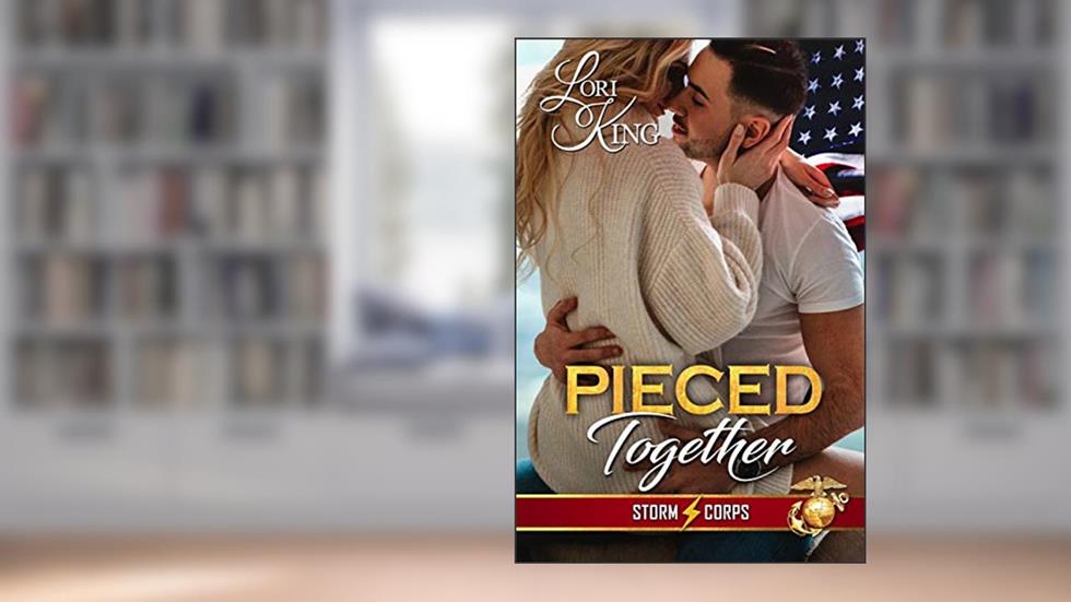 Pieced Together (Storm Corps Book 2), written by Lori King