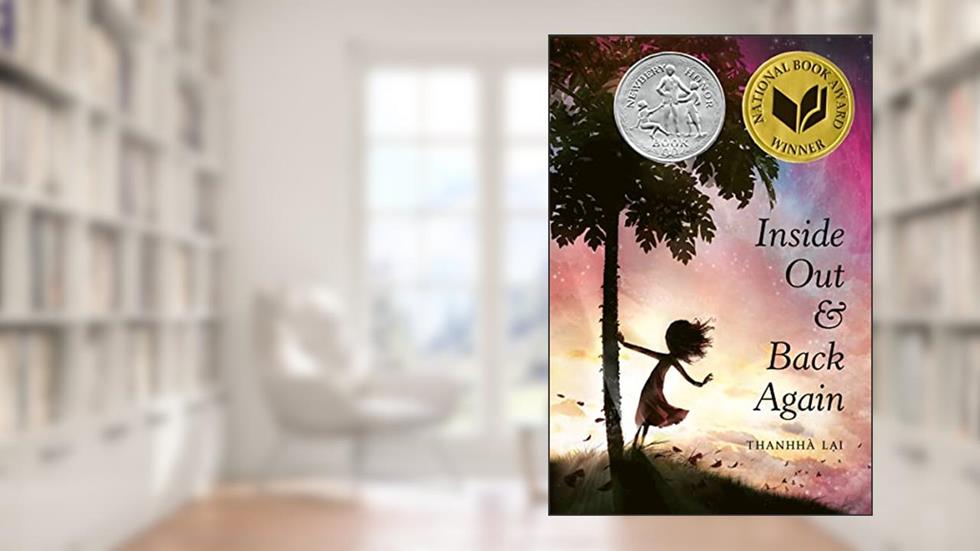 Inside Out and Back Again: A Newbery Honor Award Winner, written by Thanhhà Lai