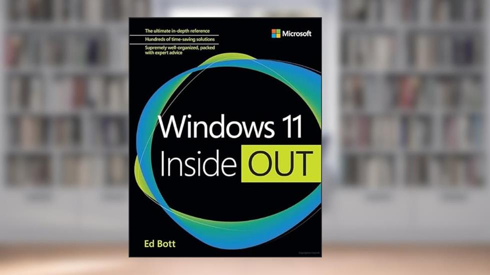 Windows 11 Inside Out, written by Ed Bott