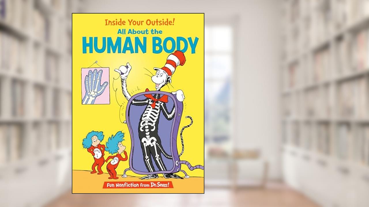 Inside Your Outside! All About the Human Body (The Cat in the Hat's Learning Library), written by Tish Rabe