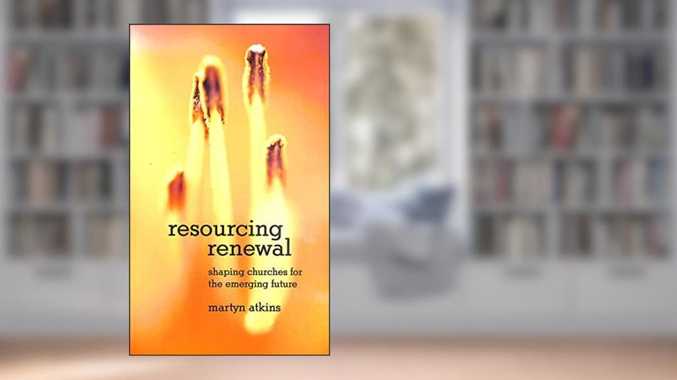 Resourcing Renewal, written by Martyn Atkins