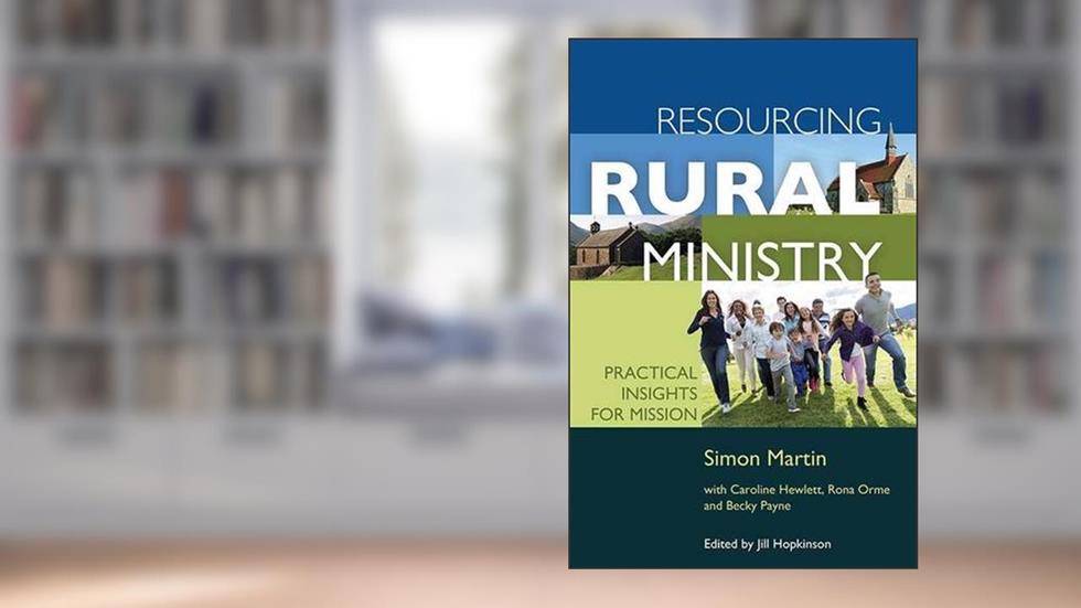 Resourcing Rural Ministry, written by Becky Payne; Caroline Hewlett; Rona Orme; Becky Payne