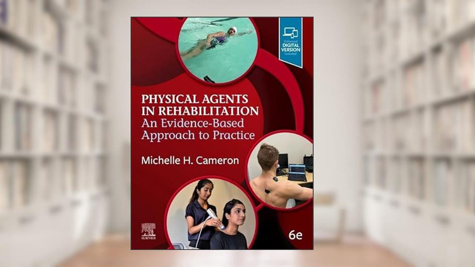 Physical Agents in Rehabilitation: An Evidence-Based Approach to Practice, written by Michelle H. Cameron MD  PT  MCR