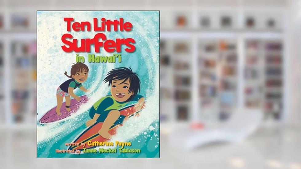Ten Little Surfers in Hawaii, written by Catherine Payne