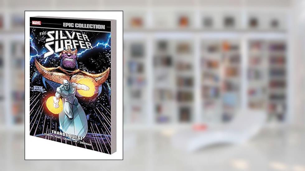 SILVER SURFER EPIC COLLECTION: THANOS QUEST (Epic Collection: Silver Surfer), written by Alan Grant; Jim Starlin; Ron Marz
