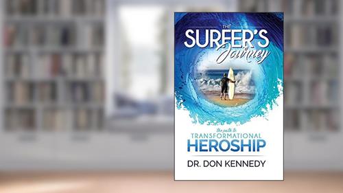 Cover from The Surfer's Journey: The Path to Transformational Heroship, written by Dr. Don Kennedy