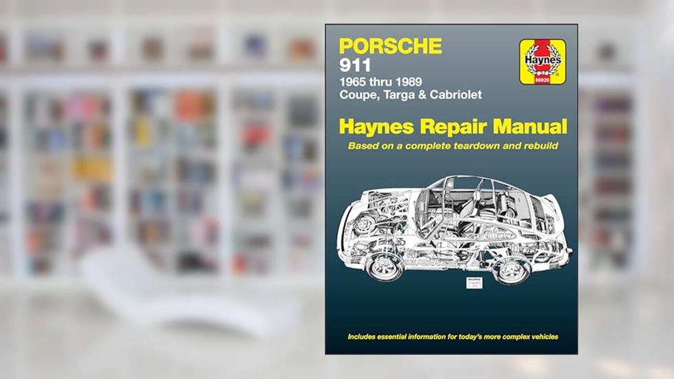 Porsche 911: Automotive Repair Manual, 1965 to 1989 - Coupe, Targa & Cabriolet, written by Haynes