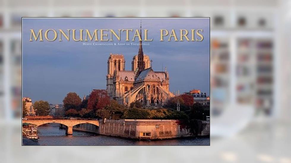 Monumental Paris, written by Aude de Tocqueville