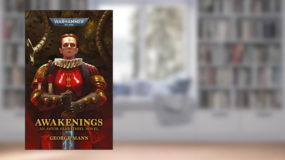 Awakenings (Warhammer 40,000), written by George Mann