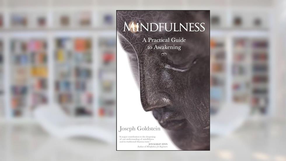 Mindfulness: A Practical Guide to Awakening, written by Joseph Goldstein