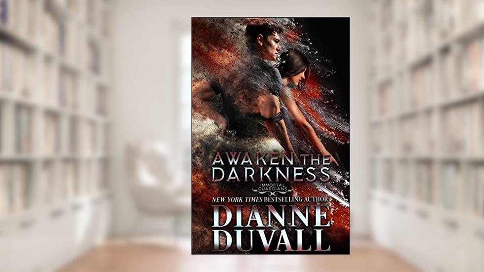Awaken the Darkness (Immortal Guardians Book 8), written by Dianne Duvall
