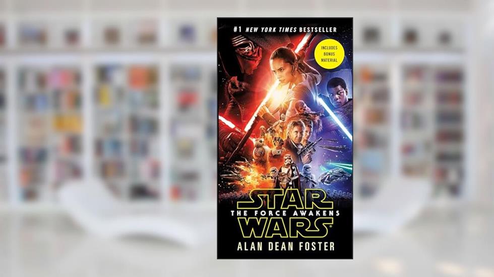 The Force Awakens (Star Wars), written by Alan Dean Foster