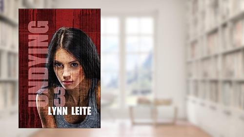 Cover from UNDYING 3, written by Lynn Leite