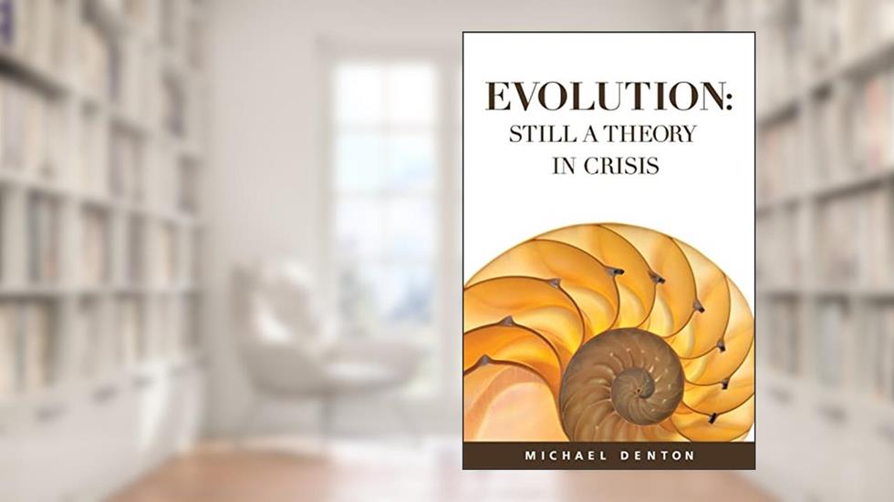 Evolution: Still a Theory in Crisis, written by Michael Denton