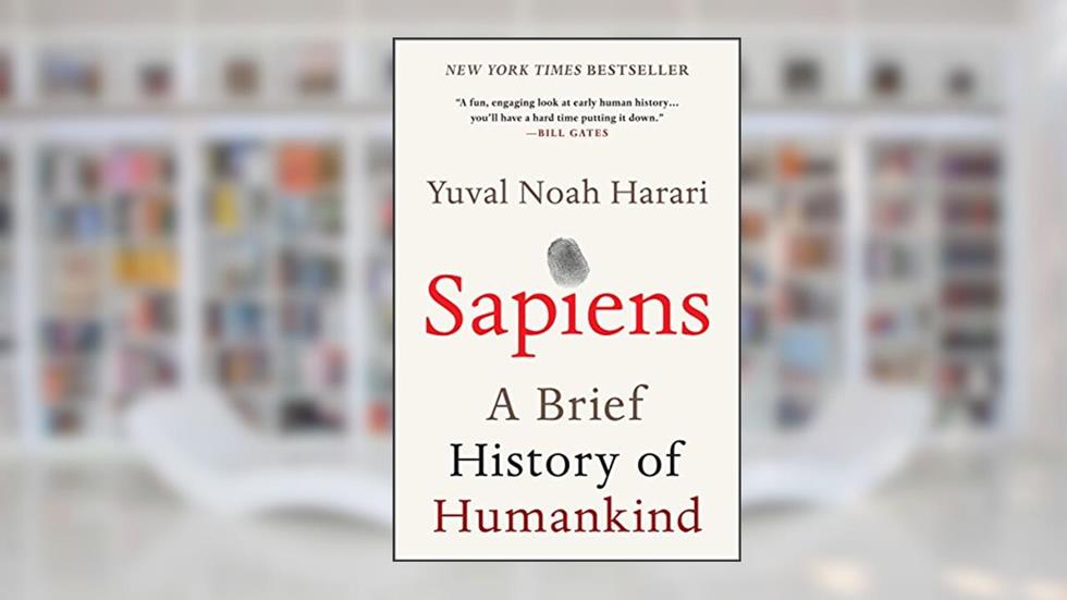 Sapiens: A Brief History of Humankind, written by Yuval Noah Harari