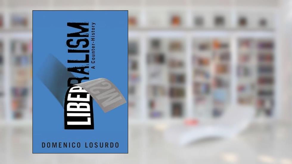 Liberalism: A Counter-History, written by Domenico Losurdo