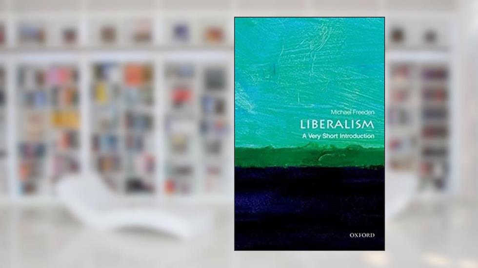 Liberalism: A Very Short Introduction (Very Short Introductions), written by Michael Freeden
