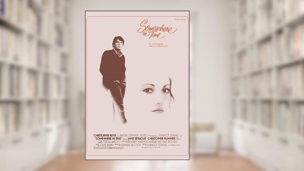 Somewhere in Time (Sheet Music) (PIANO), written by John Barry