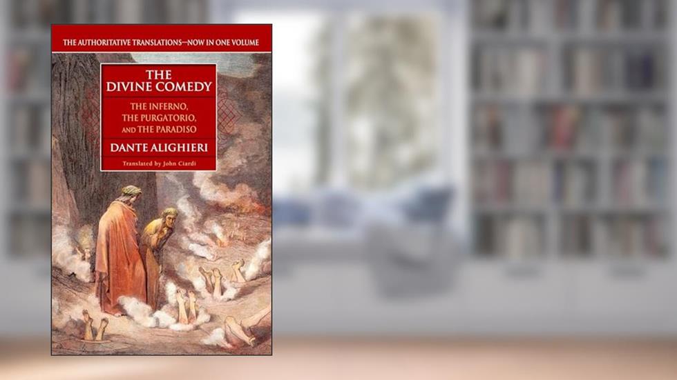 The Divine Comedy (The Inferno, The Purgatorio, and The Paradiso), written by Dante Alighieri
