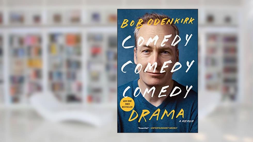 Comedy Comedy Comedy Drama: A Memoir, written by Bob Odenkirk