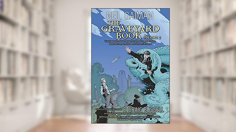 The Graveyard Book Graphic Novel: Volume 2, written by Neil Gaiman; P. Craig Russell