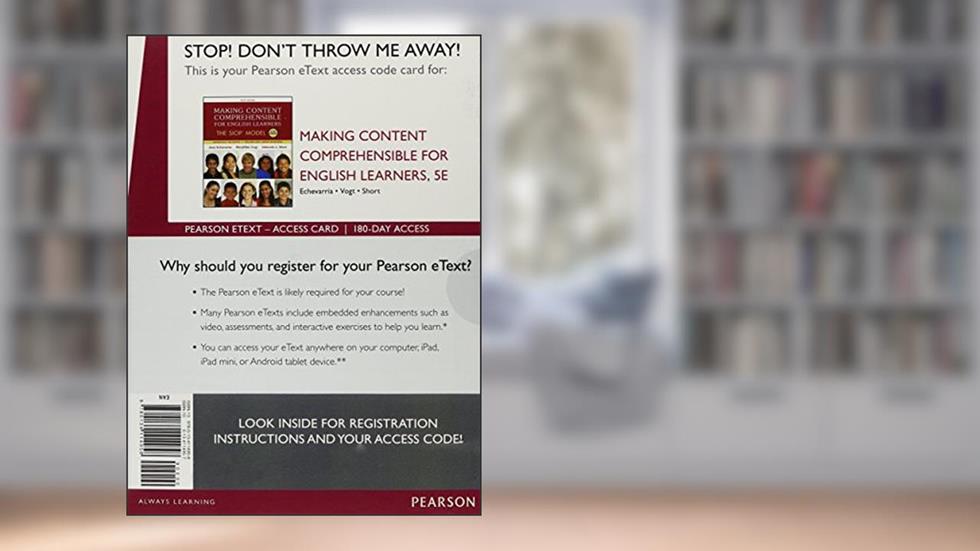 Making Content Comprehensible for English Learners: The SIOP Model -- Enhanced Pearson eText, written by Jana Echevarria; MaryEllen Vogt; Deborah Short