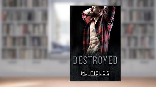 Cover from Destroyed: Falcon Brothers (Steel Country Book 2), written by MJ Fields