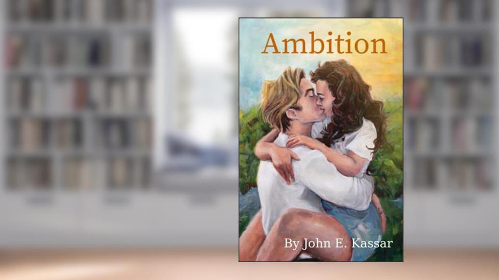 AMBITION, written by John E Kassar