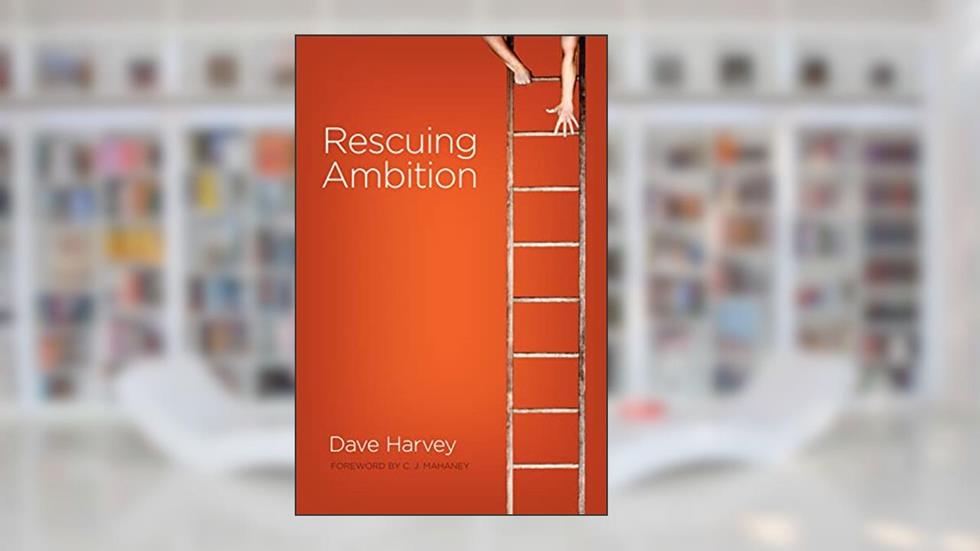 Rescuing Ambition, written by Dave Harvey