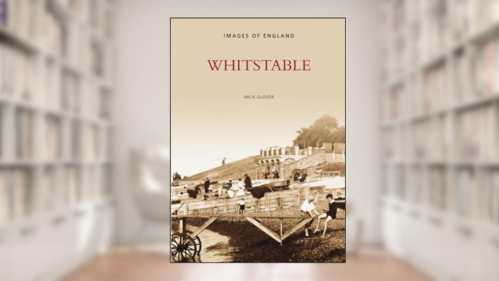 Whitstable, written by Mick Glover