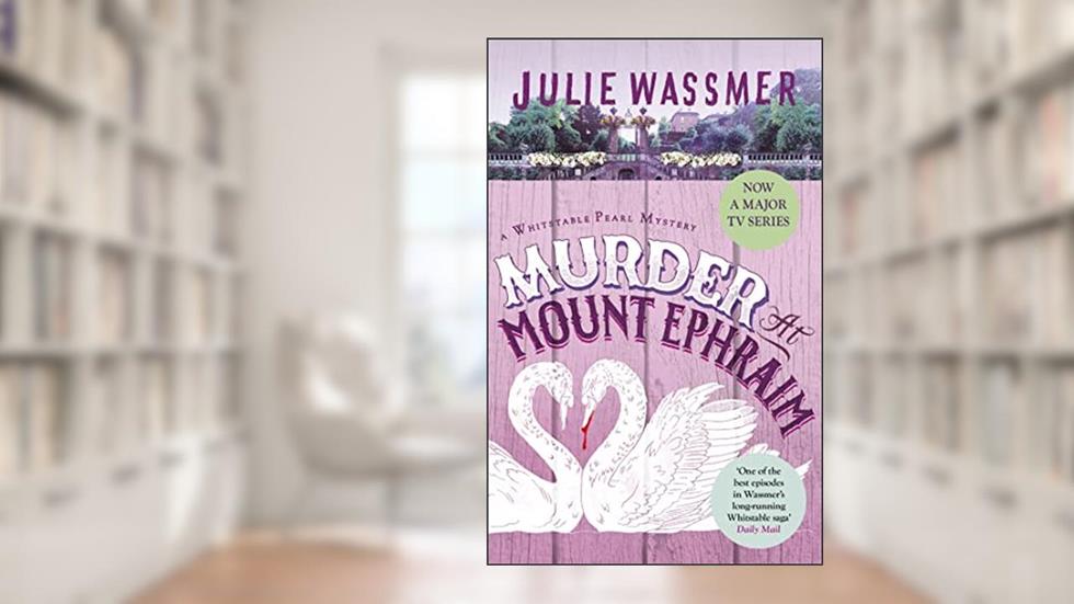 Murder at Mount Ephraim (Whitstable Pearl Mysteries Book 9), written by Julie Wassmer