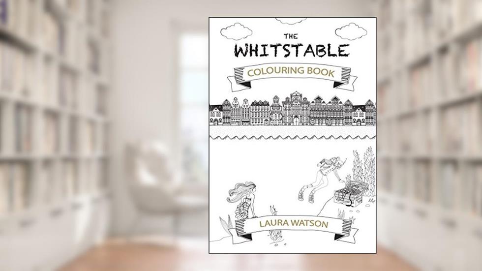 The Whitstable Colouring Book, written by Laura Watson