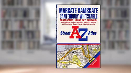 Cover from A-Z Street Atlas of Margate, Ramsgate, Canterbury & Whitstable, written by unknown author